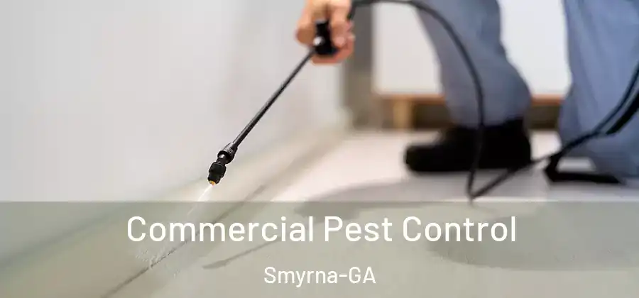  Commercial Pest Control Smyrna-GA