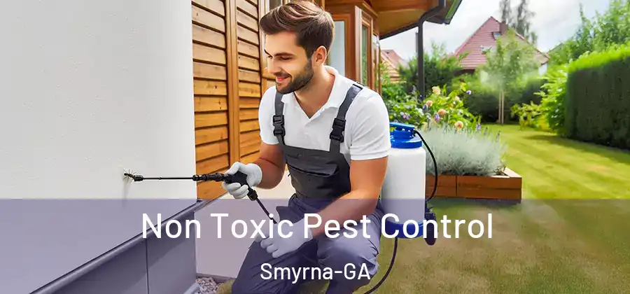  Non Toxic Pest Control Smyrna-GA