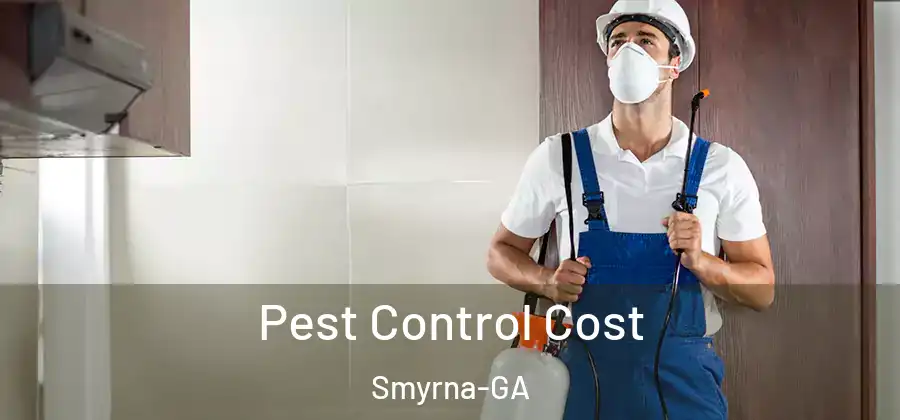 Pest Control Cost Smyrna-GA