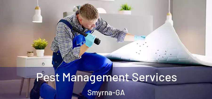 Pest Management Services Smyrna-GA