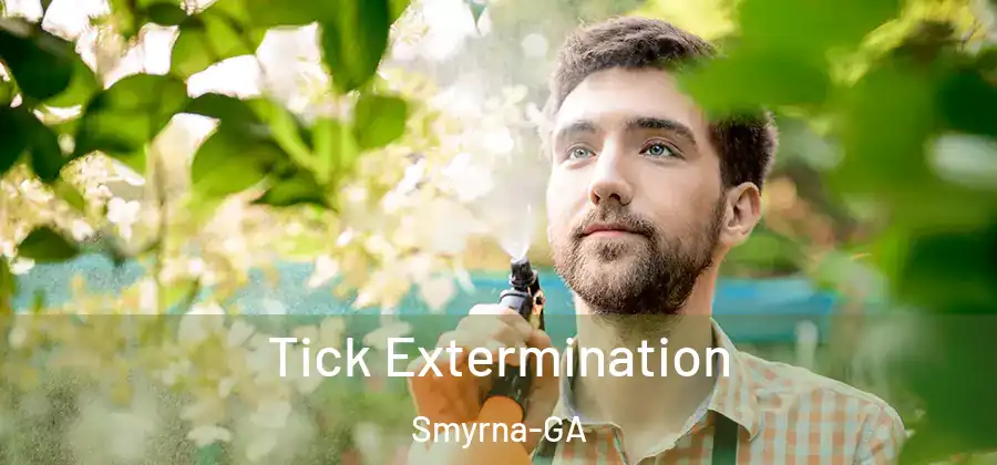 Tick Extermination Smyrna-GA